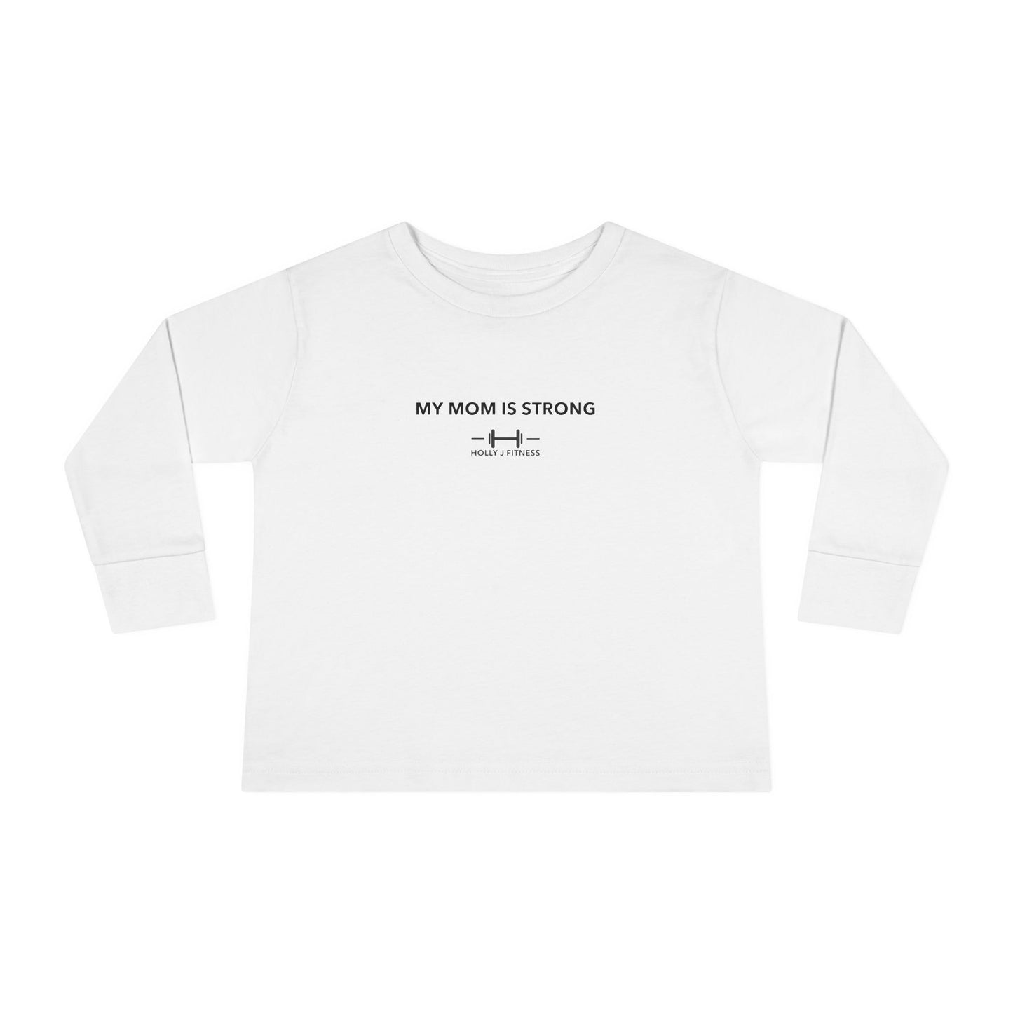My Mom is Strong Toddler Long Sleeve Tee